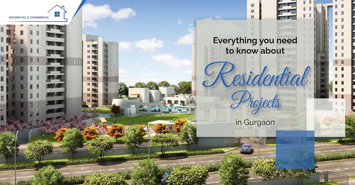 Everything You Need To Know About Residential Projects In Gurgaon